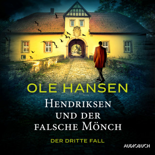Ole Hansen: Hendriksen und der falsche Mönch: Der dritte Fall