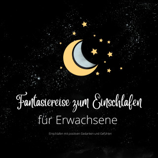 Patrick Lynen: Fantasiereise zum Einschlafen für Erwachsene