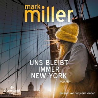 Mark Miller: Uns bleibt immer New York