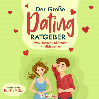 Loraine Logan: Der große Dating Ratgeber