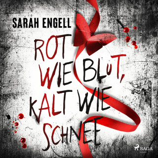 Sarah Engell: Rot wie Blut, kalt wie Schnee