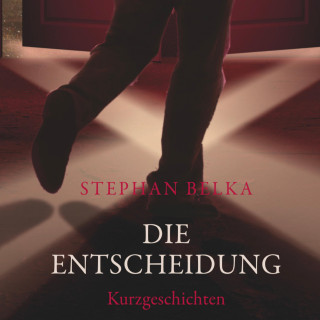 Stephan Belka: Die Entscheidung