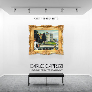 John Webster Lloyd: Carlo Caprizzi und das Museum der Renaissance