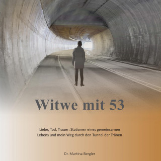 Dr. Martina Bergler: Witwe mit 53