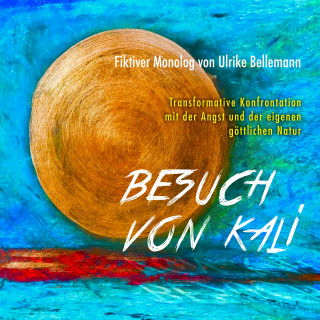 Ulrike Bellemann: Besuch von Kali
