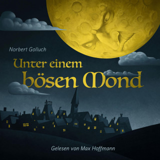 Norbert Golluch: Unter einem bösen Mond