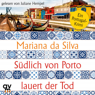 Mariana da Silva: Südlich von Porto lauert der Tod