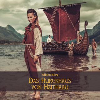 Nilsen Borg: Das Hurenhaus von Haithabu