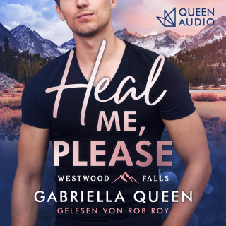 Gabriella Queen: Heal me, please