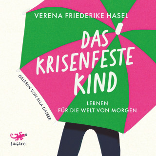 Verena Friederike Hasel: Das krisenfeste Kind