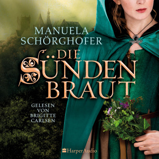 Manuela Schörghofer: Die Sündenbraut (ungekürzt)