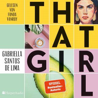Gabriella Santos de Lima: That Girl (ungekürzt)