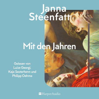 Janna Steenfatt: Mit den Jahren (ungekürzt)