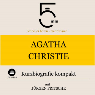 5 Minuten, 5 Minuten Biografien, Jürgen Fritsche: Agatha Christie: Kurzbiografie kompakt