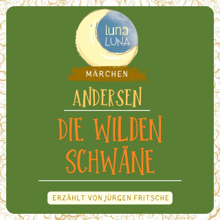 Hans Christian Andersen, Luna Luna: Die wilden Schwäne