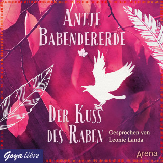 Antje Babendererde: Der Kuss des Raben