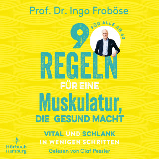 Ingo Froböse: 9 Regeln für eine Muskulatur, die gesund macht
