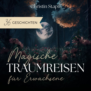 Christin Stapff: Magische Traumreisen für Erwachsene