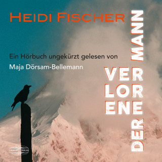 Heidi Fischer: Der verlorene Mann