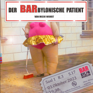 Michi Wohrt: Der BARbylonische Patient