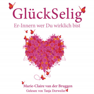 Marie-Claire van der Bruggen: GlückSelig