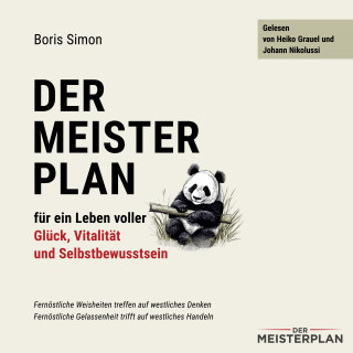 Boris Simon: Der Meisterplan für ein Leben voller Glück, Vitalität und Selbstbewusstsein