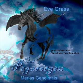 Eve Grass: Das Pegasosgen: Marias Geheimnis