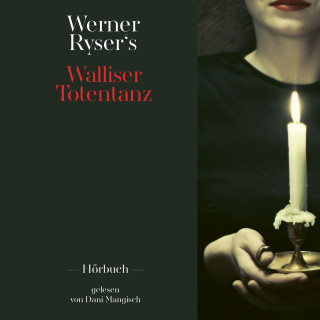 Werner Ryser: Walliser Totentanz