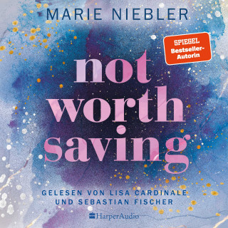 Marie Niebler: Not Worth Saving (ungekürzt)
