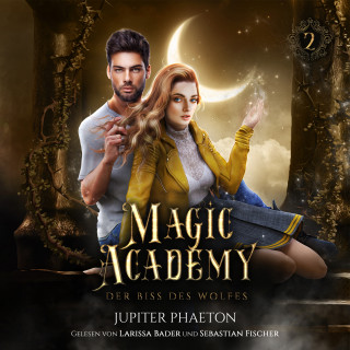 Jupiter Phaeton, Fantasy Hörbücher, Winterfeld Verlag: Magic Academy 2 - Der Biss des Wolfes - Fantasy Hörbuch