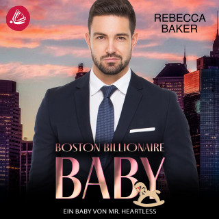 Rebecca Baker: Ein Baby von Mr Heartless