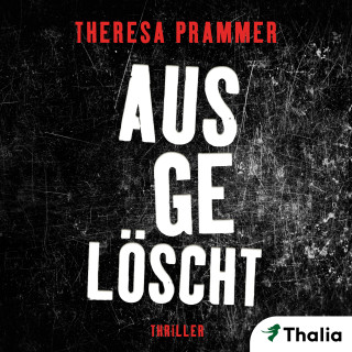 Theresa Prammer: Ausgelöscht