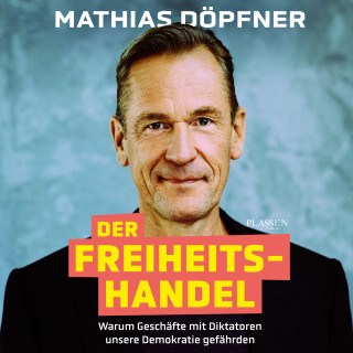 Mathias Döpfner: Der Freiheitshandel