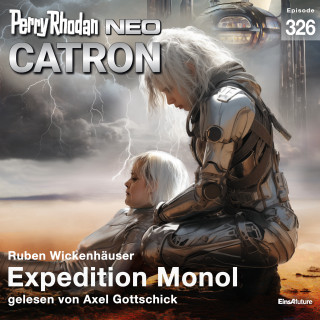 Ruben Wickenhäuser: Perry Rhodan Neo 326: Expedition Monol