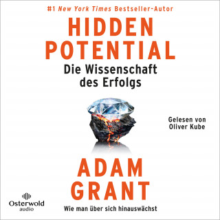 Adam Grant: Hidden Potential – Die Wissenschaft des Erfolgs