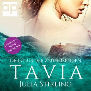 Julia Stirling: Tavia : Der Club der Zeitreisenden von Eriness Band 2
