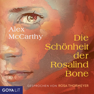 Alex McCarthy: Die Schönheit der Rosalind Bone (ungekürzt)