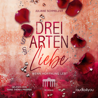Juliane Schmelzer: Drei Arten Liebe
