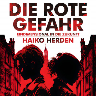 Haiko Herden: Die Rote Gefahr