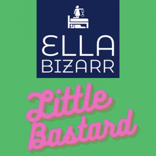 Ella Bizarr: Little Bastard