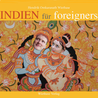 Hendrik Wiethase: Indien für foreigners