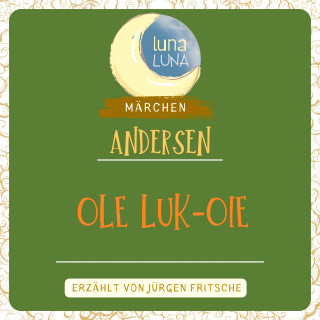 Hans Christian Andersen, Luna Luna: Ole Luk-Oie
