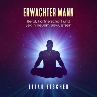 Elias Fischer: Erwachter Mann