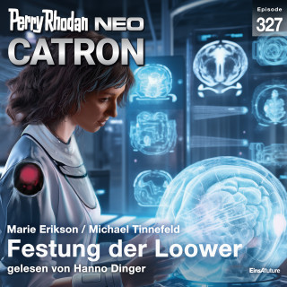 Marie Erikson, Michael Tinnefeld: Perry Rhodan Neo 327: Festung der Loower