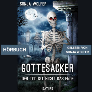 Sonja Wolfer: Gottesacker