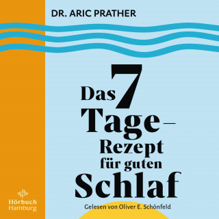 Aric Prather: Das 7-Tage-Rezept für guten Schlaf