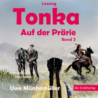 Uwe Münkemüller: Tonka. Auf der Prärie