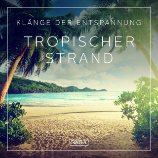 Rasmus Broe: Klänge der Entspannung - Tropischer Strand