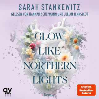 Sarah Stankewitz: Glow Like Northern Lights