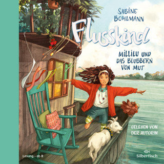 Sabine Bohlmann: Flusskind 3: Millilu und das Blubbern von Mut